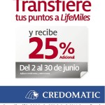 Transfiere puntos Credomatic a LifeMiles y gana 25% adicional de millas.